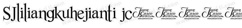 SJliliangkuhejianti jc字体转换